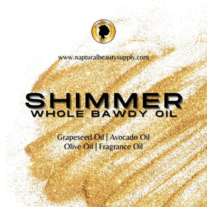 Shimmer Bawdy Oil Naptural Beauty Supply LLC. 